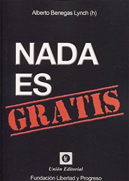 portada Nada es Gratis (in Spanish)
