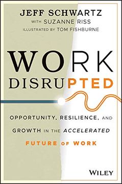 portada Work Disrupted: Opportunity, Resilience, and Growth in the Accelerated Future of Work (en Inglés)