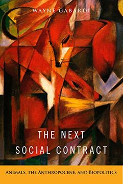 portada The Next Social Contract: Animals, the Anthropocene, and Biopolitics (en Inglés)