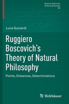 portada Ruggiero Boscovich's Theory of Natural Philosophy: Points, Distances, Determinations (en Inglés)