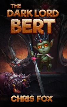 portada The Dark Lord Bert (en Inglés)