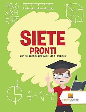portada Siete Pronti: Libri per Bambini di 10 Anni | Vol. 1 | Decimali (in Italian)