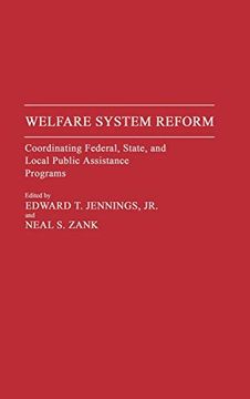 portada Welfare System Reform: Coordinating Federal, State, and Local Public Assistance Programs (en Inglés)