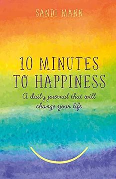 portada Ten Minutes to Happiness: A daily journal that will change your life (Hardback) (in English)
