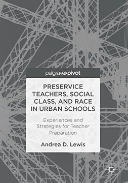 portada Preservice Teachers, Social Class, and Race in Urban Schools: Experiences and Strategies for Teacher Preparation