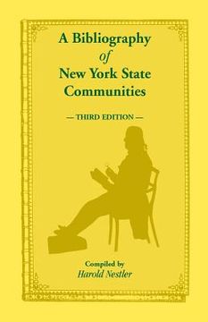 portada A Bibliography of New York State Communities, Third Edition (en Inglés)