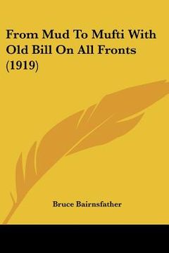 portada from mud to mufti with old bill on all fronts (1919) (en Inglés)