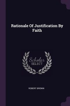 portada Rationale Of Justification By Faith (en Inglés)