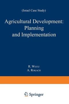 portada Agricultural Development: Planning and Implementation: Israel Case Study (en Inglés)