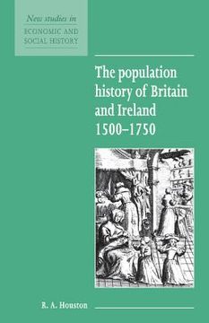 portada The Population History of Britain and Ireland 1500-1750 (New Studies in Economic and Social History) (en Inglés)