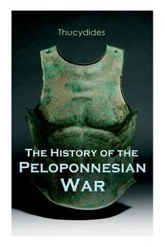 portada The History of the Peloponnesian War: Historical Account of the War between Sparta and Athens (en Inglés)