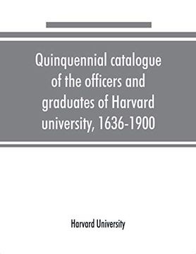portada Quinquennial Catalogue of the Officers and Graduates of Harvard University, 1636-1900 (in English)