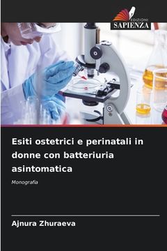portada Esiti ostetrici e perinatali in donne con batteriuria asintomatica (en Italiano)