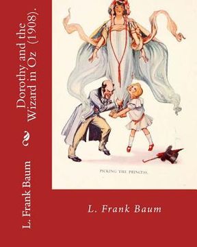 portada Dorothy and the Wizard in Oz (1908). By: L. Frank Baum: Children's Literature (en Inglés)
