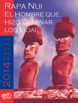 portada Rapa Nui El Hombre Que Hizo Caminar Los Moai