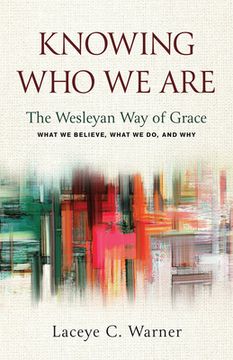 portada Knowing Who We Are: The Wesleyan Way of Grace (en Inglés)