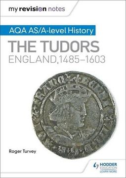portada My Revision Notes: Aqa As/A-Level History: The Tudors: England, 1485-1603 (en Inglés)