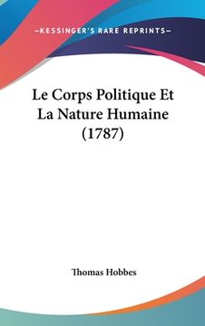 portada Le Corps Politique Et La Nature Humaine (1787) (en Francés)