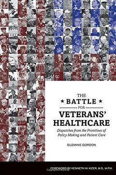 portada The Battle for Veterans' Healthcare: Dispatches from the Frontlines of Policy Making and Patient Care