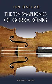 portada The ten Symphonies of Gorka Konig (en Inglés)