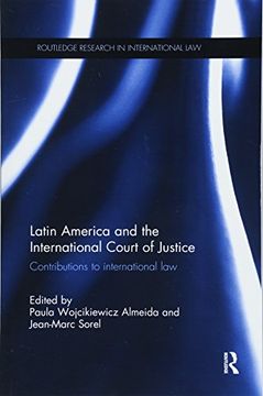 portada Latin America and the International Court of Justice: Contributions to International Law (en Inglés)