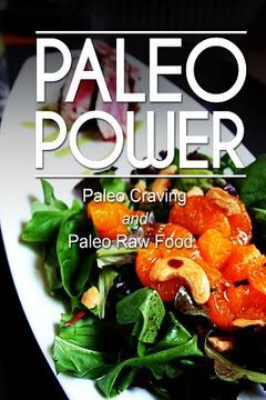 portada Paleo Power - Paleo Craving and Paleo Raw Food