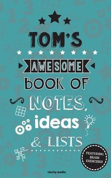 portada Tom's Awesome Book Of Notes, Lists & Ideas: Featuring brain exercises! (en Inglés)