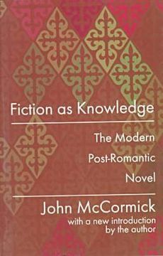 portada fiction as knowledge: the modern post-romantic novel