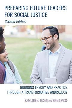 portada Preparing Future Leaders for Social Justice: Bridging Theory and Practice Through a Transformative Andragogy 