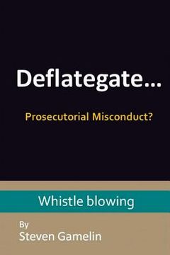 portada Deflategate... Prosecutorial Misconduct? (en Inglés)