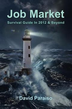portada job market: survival guide in 2012 & beyond (en Inglés)