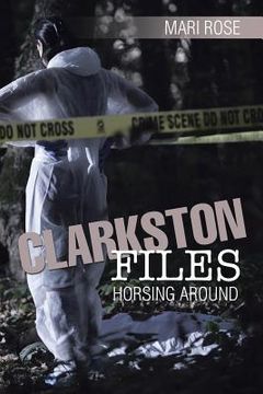portada Clarkston Files: Horsing Around (en Inglés)