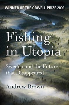 portada Fishing in Utopia: Sweden and the Future That Disappeared (in English)