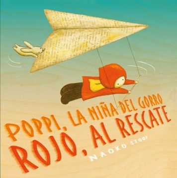 portada Poppi, la Niña del Gorro Rojo, al Rescate (in Spanish)