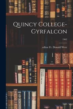 portada Quincy College-Gyrfalcon; 1962 (en Inglés)