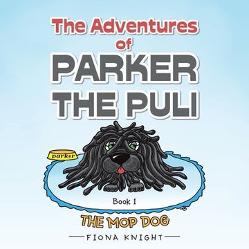 portada The Adventures of Parker the Puli: The mop dog (in English)