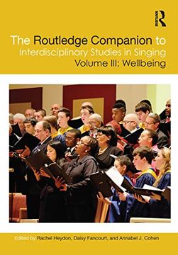portada The Routledge Companion to Interdisciplinary Studies in Singing, Volume Iii: Wellbeing: 3 