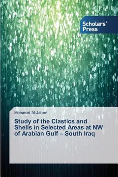 portada Study of the Clastics and Shells in Selected Areas at NW of Arabian Gulf - South Iraq (in English)