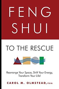 portada Feng Shui to the Rescue: Rearrange Your Space, Shift Your Energy, Transform Your Life! (in English)