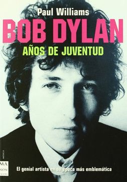 portada BOB DYLAN. AÑOS DE JUVENTUD. (in Spanish)