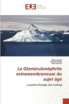 portada La Glomérulonéphrite extramembraneuse du sujet âgé (en Francés)