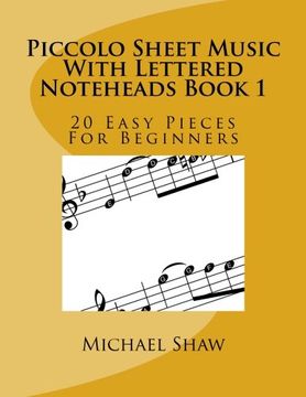 portada Piccolo Sheet Music With Lettered Noteheads Book 1: 20 Easy Pieces For Beginners (Volume 1)