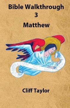portada Bible Walkthrough - 3 - Matthew (en Inglés)