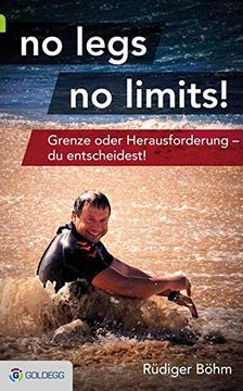 portada No Legs no Limits! Grenze Oder Herausforderung - du Entscheidest! (in German)