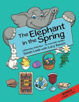 portada The Elephant in the Spring: Celebrating Similarities-for Interfaith Families (en Inglés)