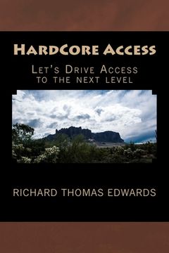 portada HardCore Access: Let's Drive Access to the next level (en Inglés)