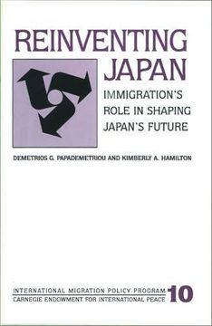 portada Reinventing Japan: Immigration'S Role in Shaping Japan'S Future (International Migration Policy Program, 10) (en Inglés)