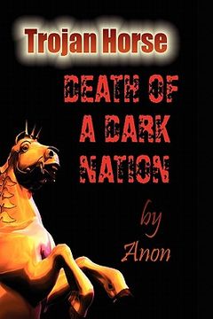 portada trojan horse: death of a dark nation (en Inglés)