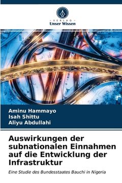 portada Auswirkungen der subnationalen Einnahmen auf die Entwicklung der Infrastruktur (in German)