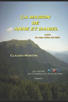 portada La maison de Anne et Daniel: ovvero la casa vicino al cielo - GLI ATOMI volume 7 (en Italiano)